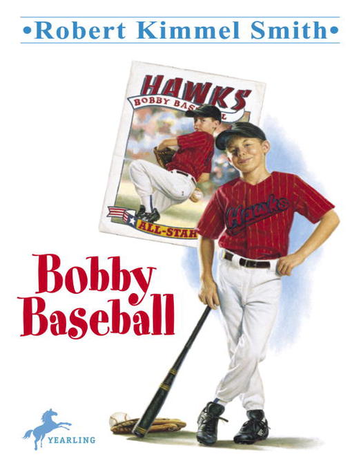 Title details for Bobby Baseball by Robert Kimmel Smith - Available